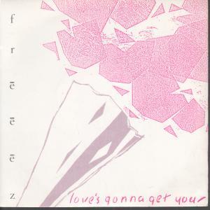 Freeez - Love's Gonna Get You - 7 Inch