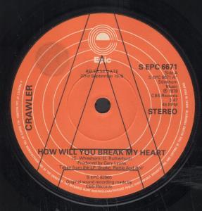 Crawler - How Will You Break My Heart - 7 Inch