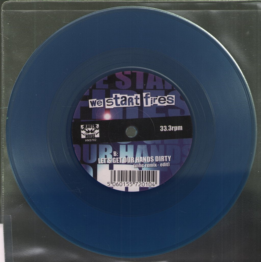 We Start Fires - Let's Get Our Hands Dirty - 7 Inch