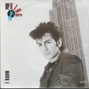 Paul King (80'S Pop) - I Know - 7 Inch