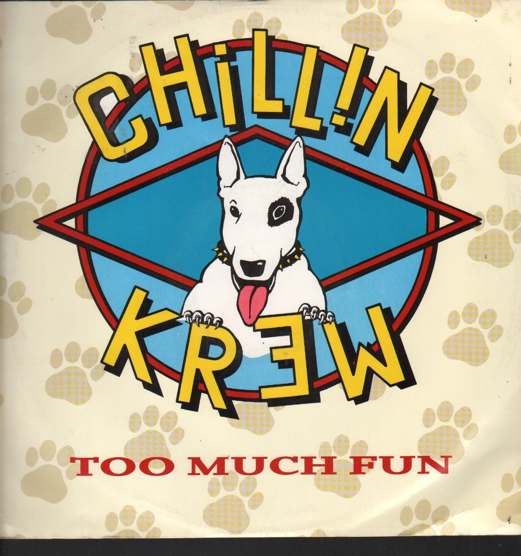 Chillin Krew - Too Much Fun - 12 Inch