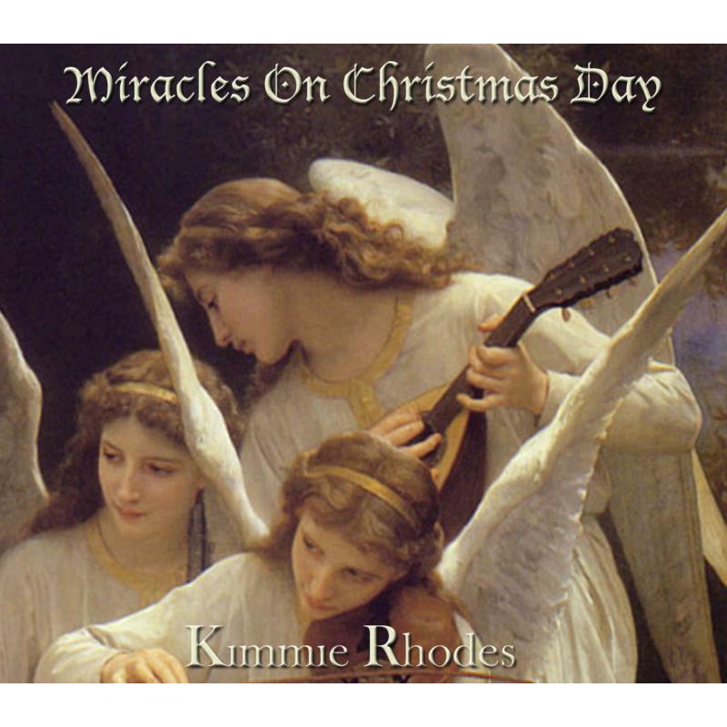 Kimmie Rhodes - Miracles On Christmas Day - Cd