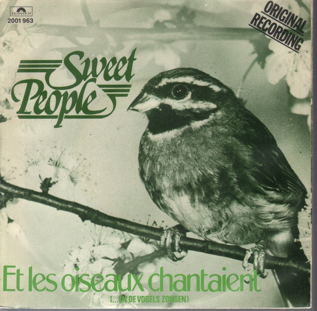 Sweet People - Et Les Oiseaux Chantaient - 7 Inch