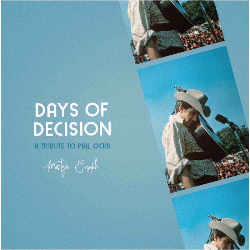 Martyn Joseph - Days of Decision - A Tribute To Phil Ochs - Cd