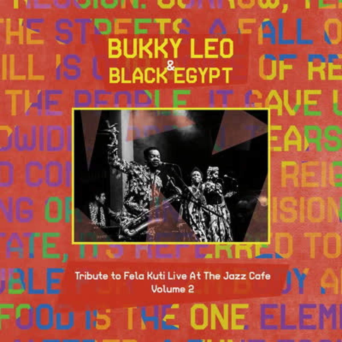 Bukky Leo & Black Egypt - Tribute To Fela Kuti Live At the Jazz Cafe Volume 2 - Lp