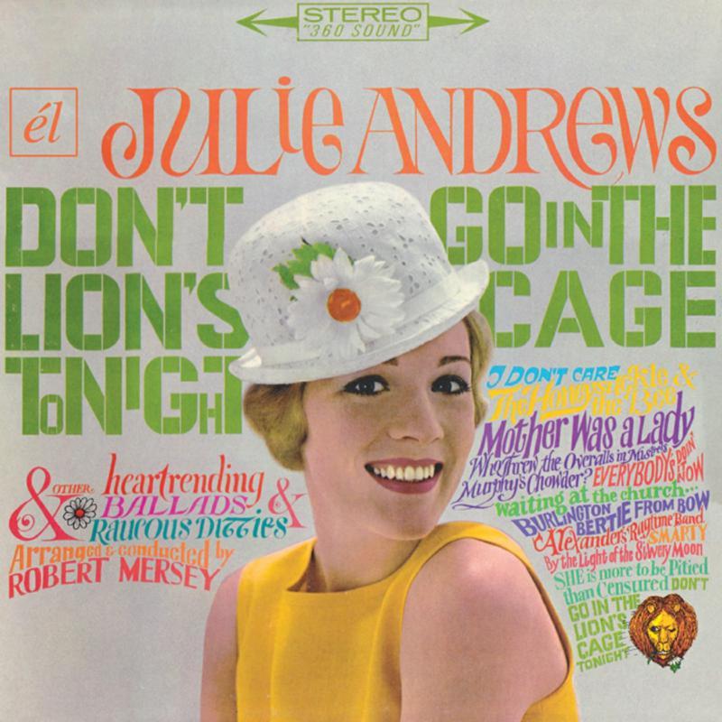 Julie Andrews - Don't Go In the Lion's Cage Tonight/Broadway's Fair - Cd