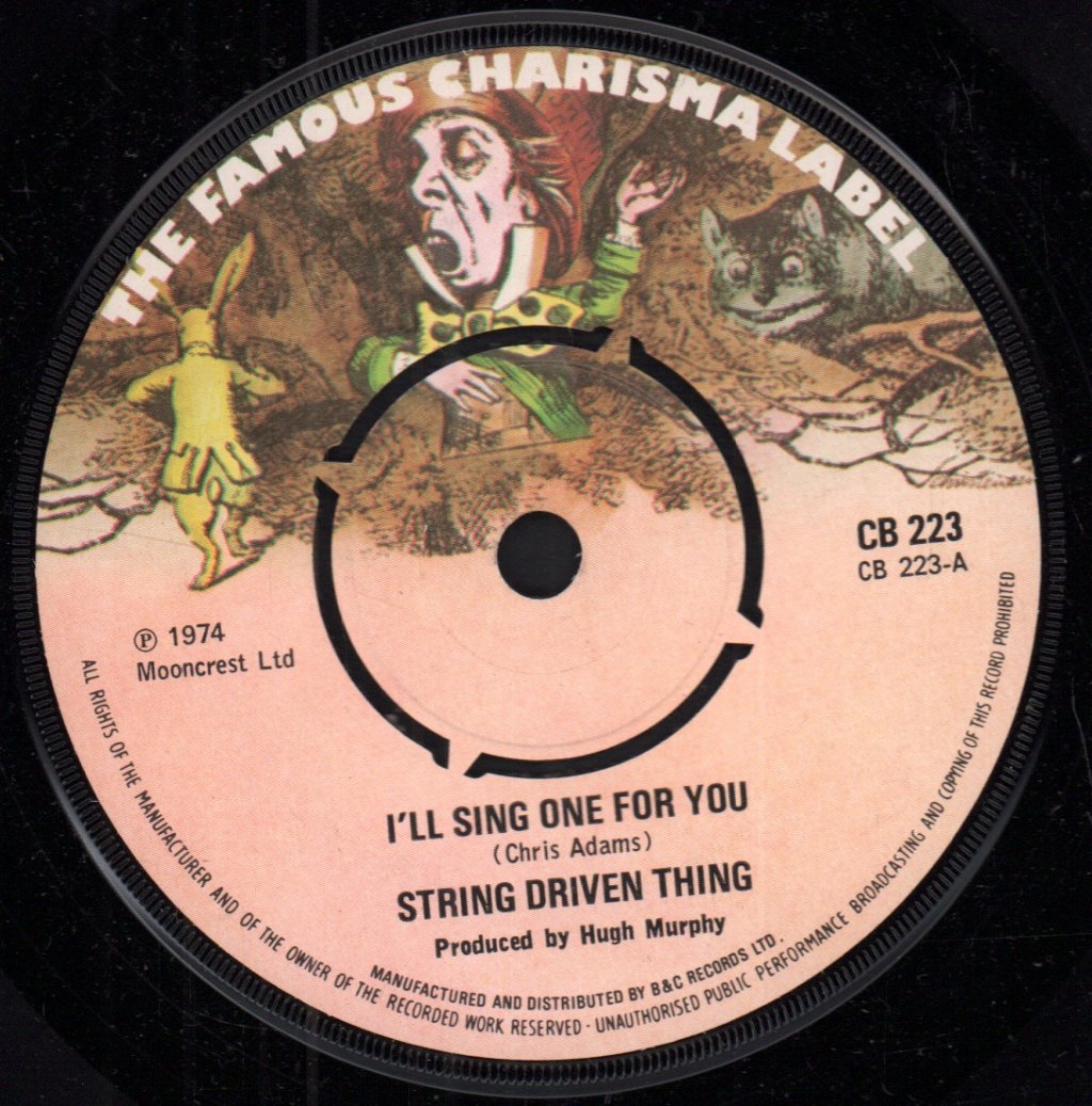 String Driven Thing - I'll Sing One For You - 7 Inch