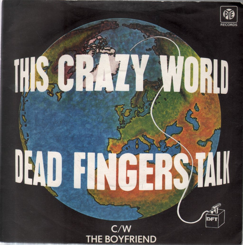 Dead Fingers Talk - This Crazy World / The Boyfriend - 7 Inch