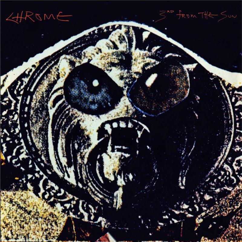 Chrome - 3rd From the Sun - Lp