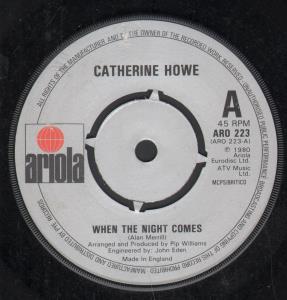 Catherine Howe - When The Night Comes - 7 Inch