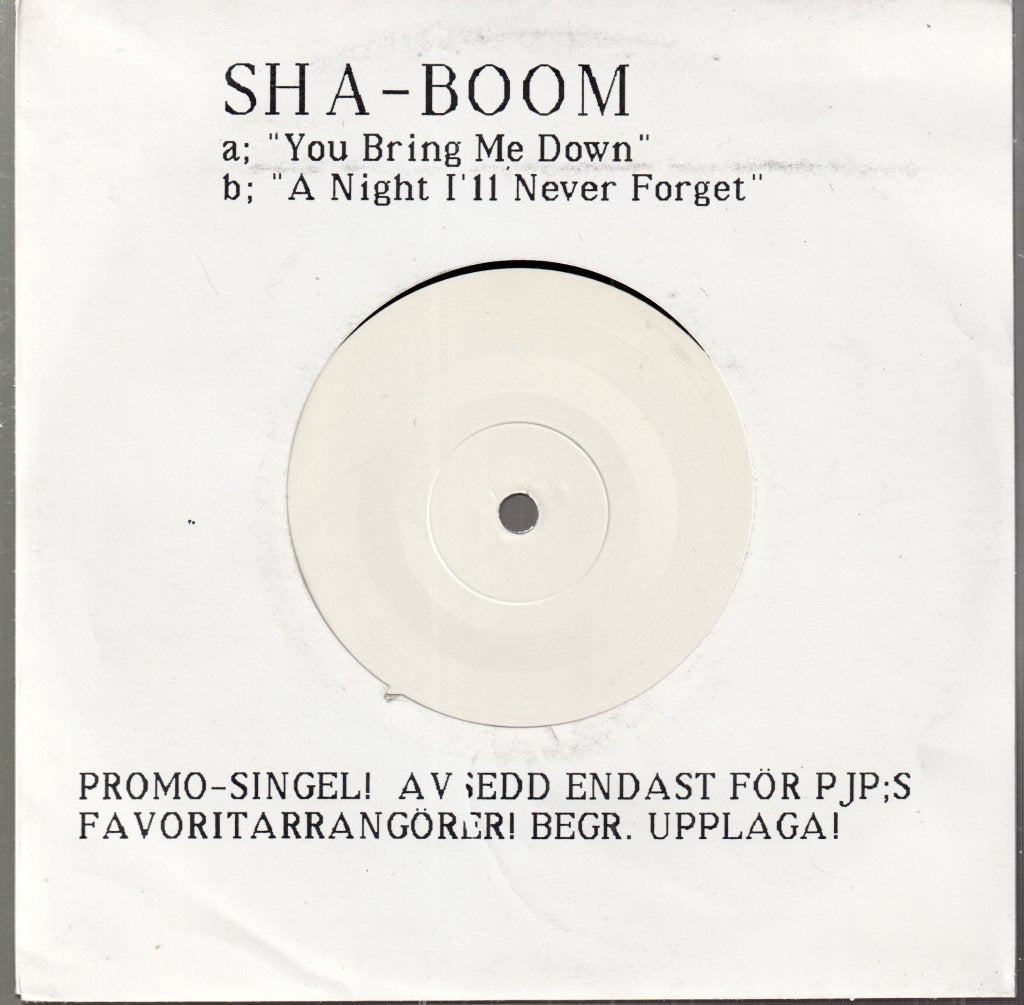 Sha-Boom - You Bring Me Down - 7 Inch