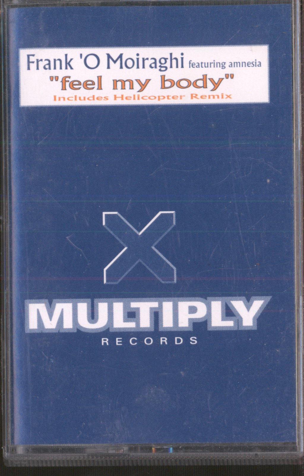 Frank 'O Moiraghi Featuring Amnesia - Feel My Body - Cassette