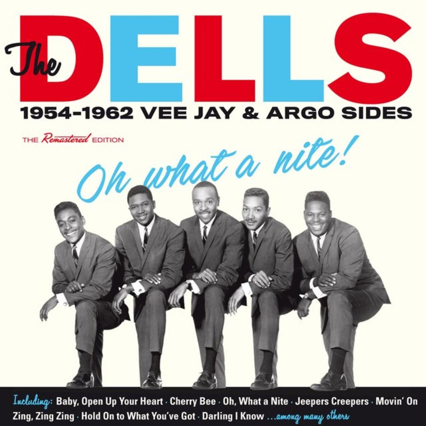 Dells - Oh What A Nite!, 1954-1962  Vee Jay & Argo Sides - Cd
