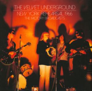 Velvet Underground - New York Rehearsal 1966 - Double Lp