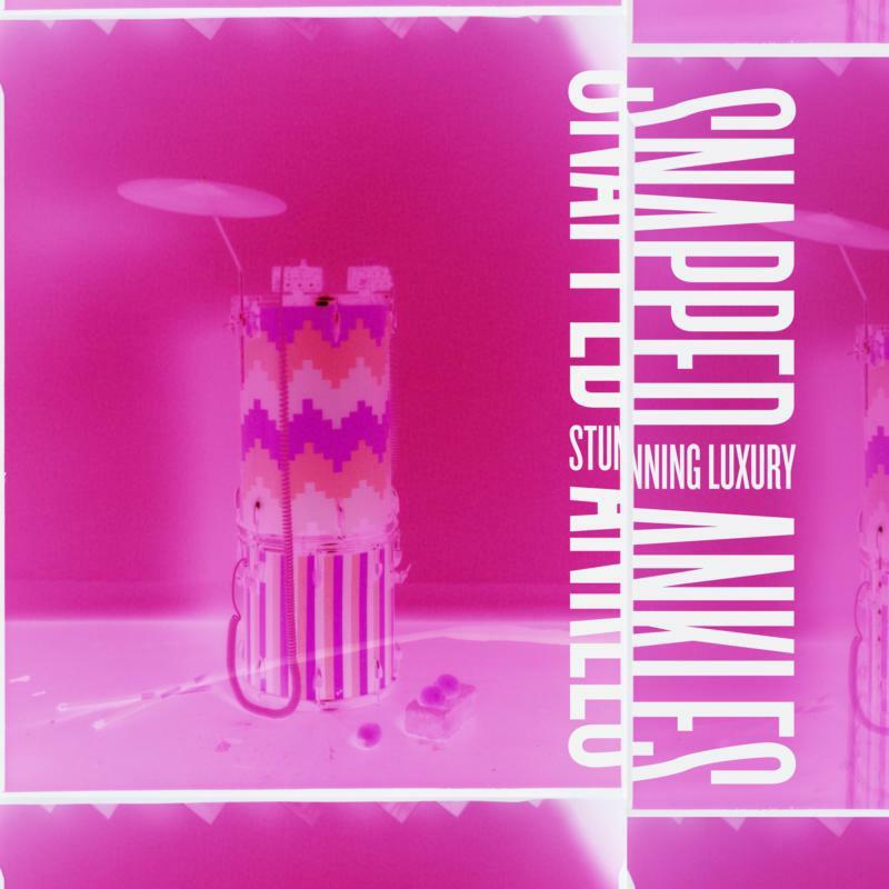Snapped Ankles - Stunning Luxury - Lp