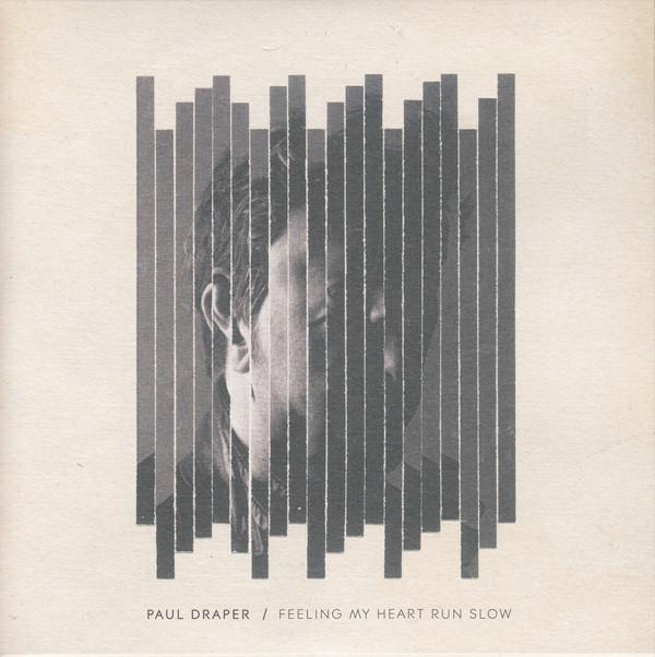 Paul Draper - Feeling My Heart Run Slow - 7 Inch