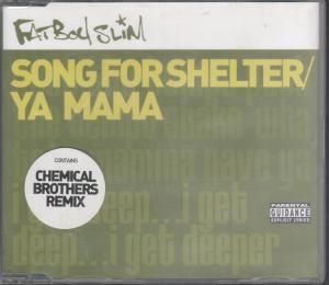 Fatboy Slim - Song For Shelter/Ya Mama - Cd
