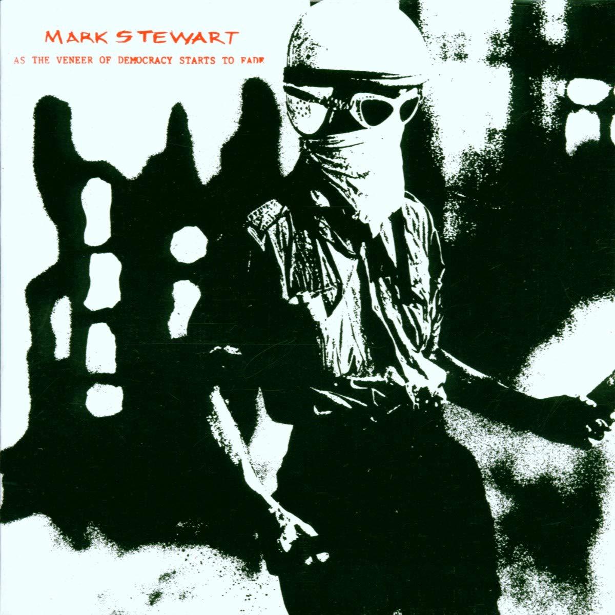 Mark Stewart - As the Veneer of Democracy Starts To Fade - Cd