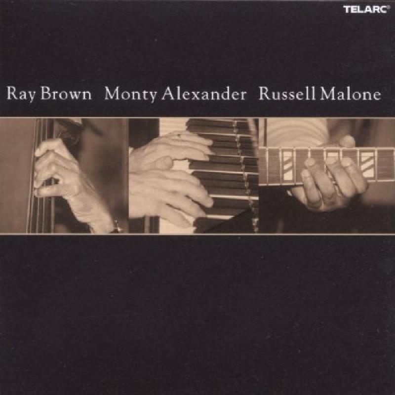 Ray Brown, Monty Alexander, Russell Malone - Ray Brown Monty Alexander Russell Malone - Cd
