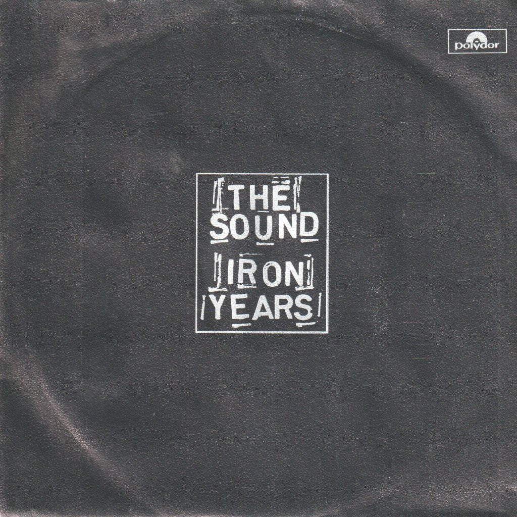 Sound - Iron Years - 7 Inch