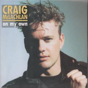 Craig Mclachlan - On My Own - 7 Inch