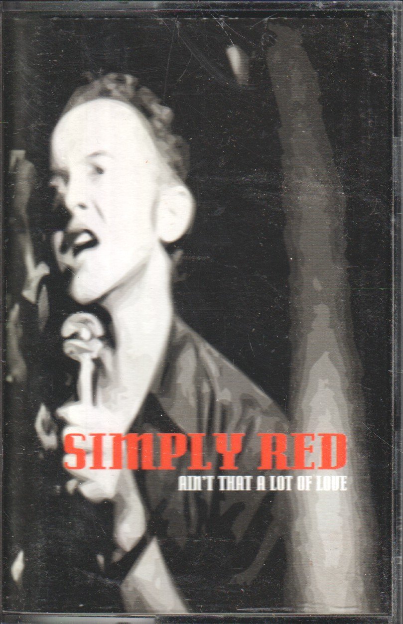 Simply Red - Ain't That A Lot Of Love - Cassette