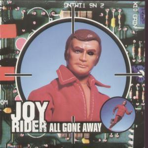 Joyrider - All Gone Away - 7 Inch