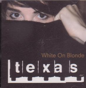 Texas - White On Blonde - Cd