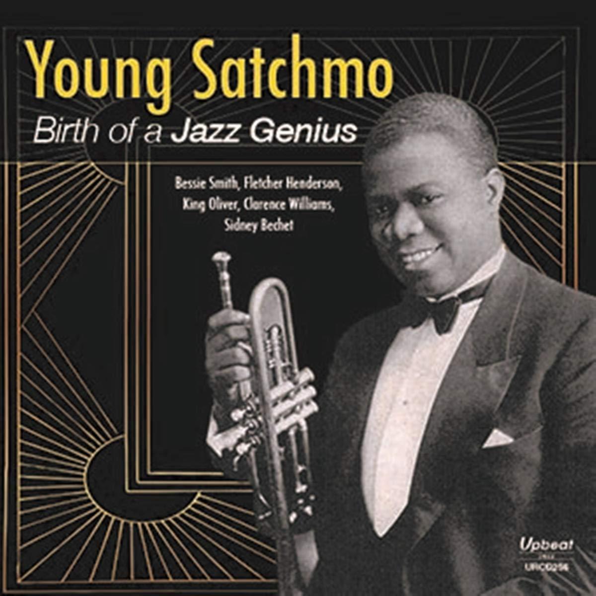 Louis Armstrong - Young Satchmo - Birth of A Jazz Genius - Cd