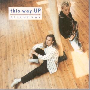 This Way Up - Tell Me Why - 7 Inch