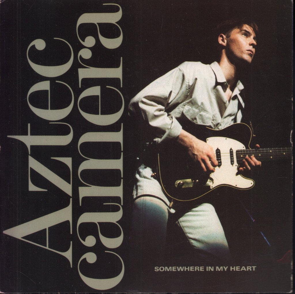 Aztec Camera - Somewhere In My Heart - 7 Inch