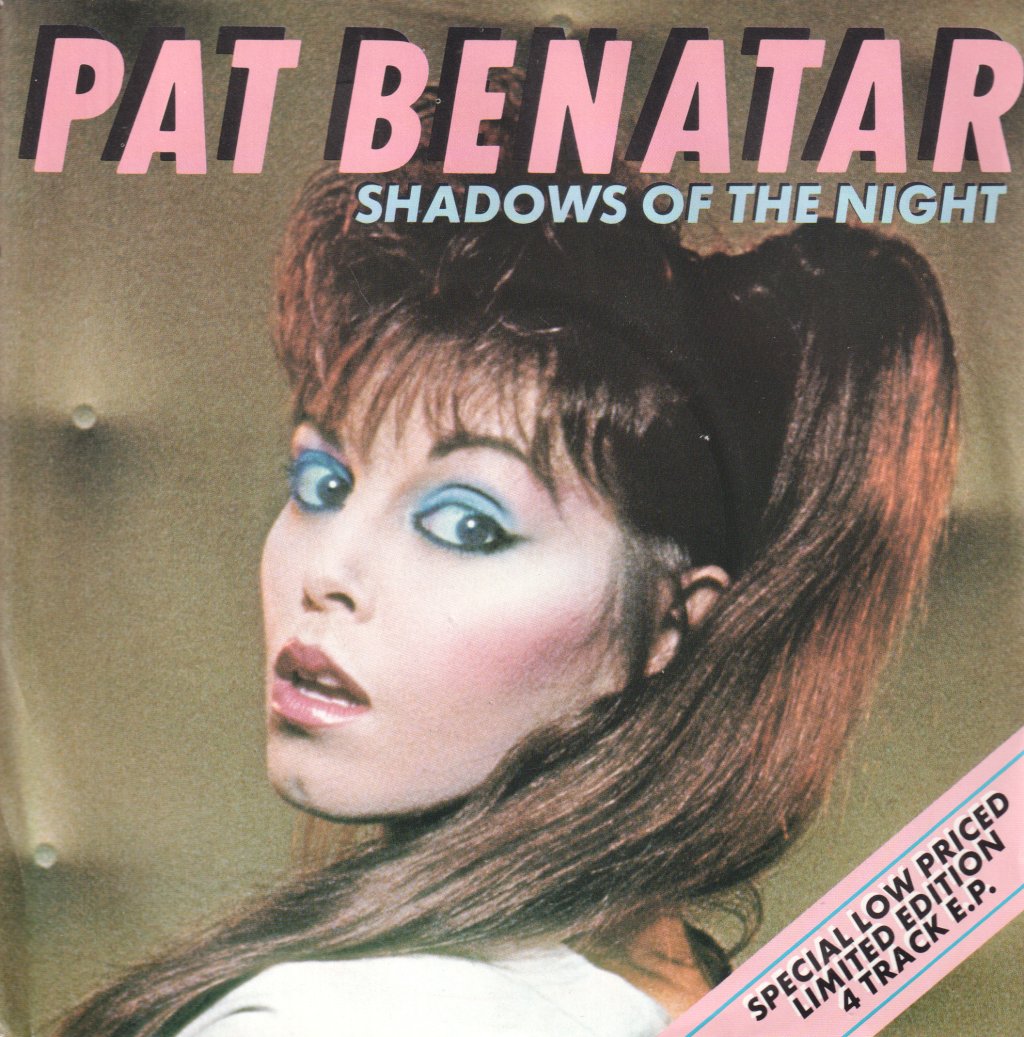 Pat Benatar - Shadows Of The Night - 7 Inch