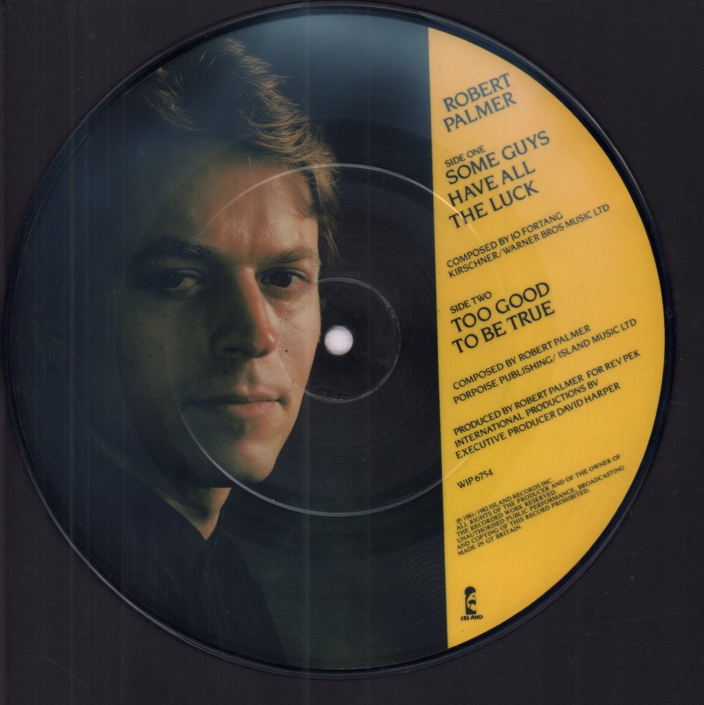 Robert Palmer - Some Guys Have All The Luck - 7 Inch