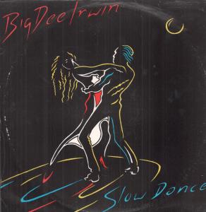 Big Dee Irwin - Slow Dance - 12 Inch