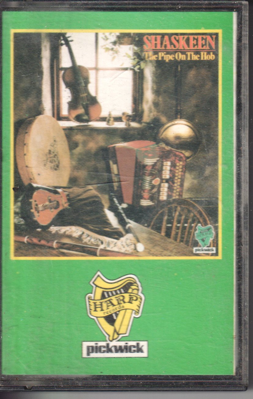 Shaskeen - Pipe On The Hob - Cassette