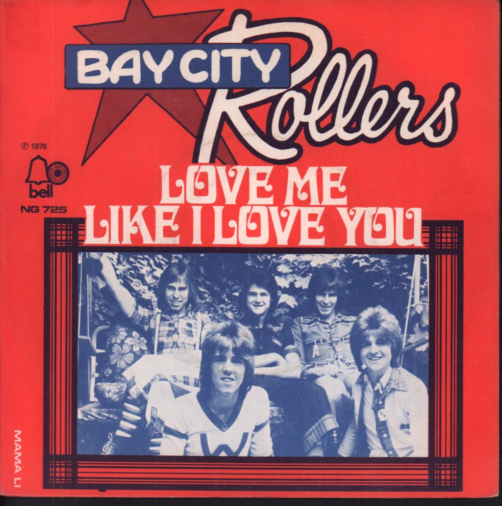 Bay City Rollers - Love Me Like I Love You - 7 Inch