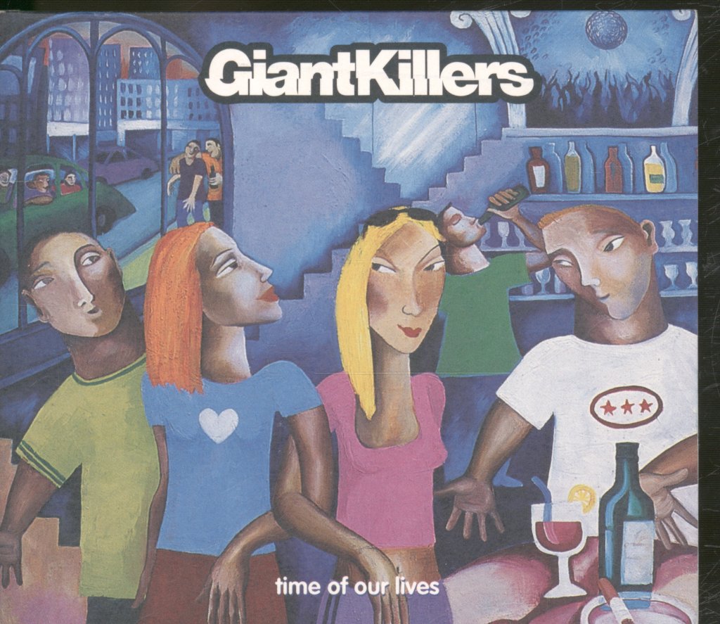 Giant Killers - Time Of Our Lives - Cd