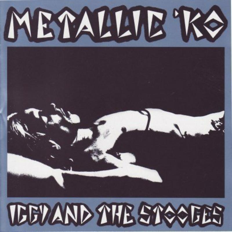 Iggy & The Stooges - Metallic Ko(The Original 1976 Album) - Cd