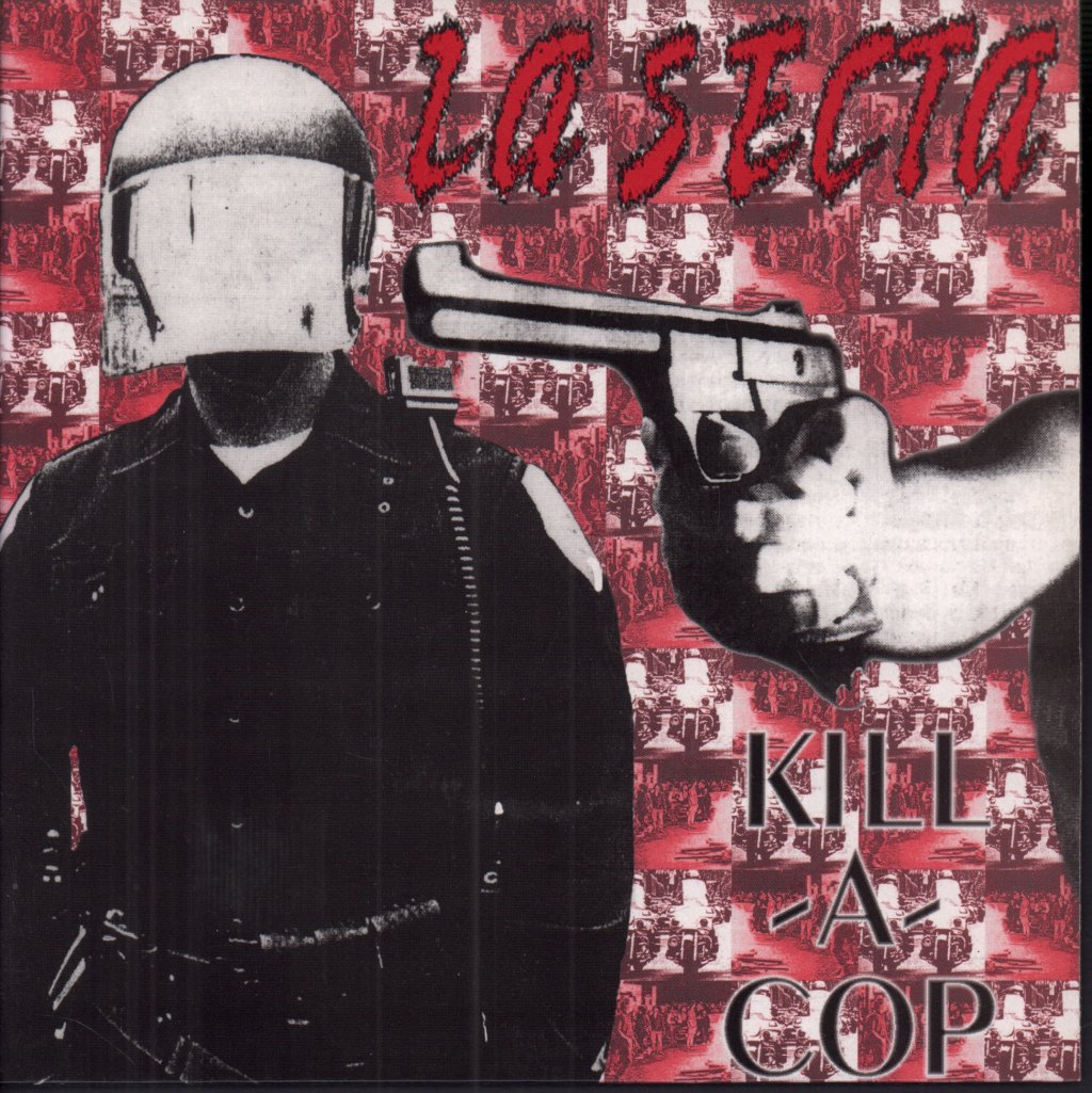 La Secta - Kill A Cop - 7 Inch