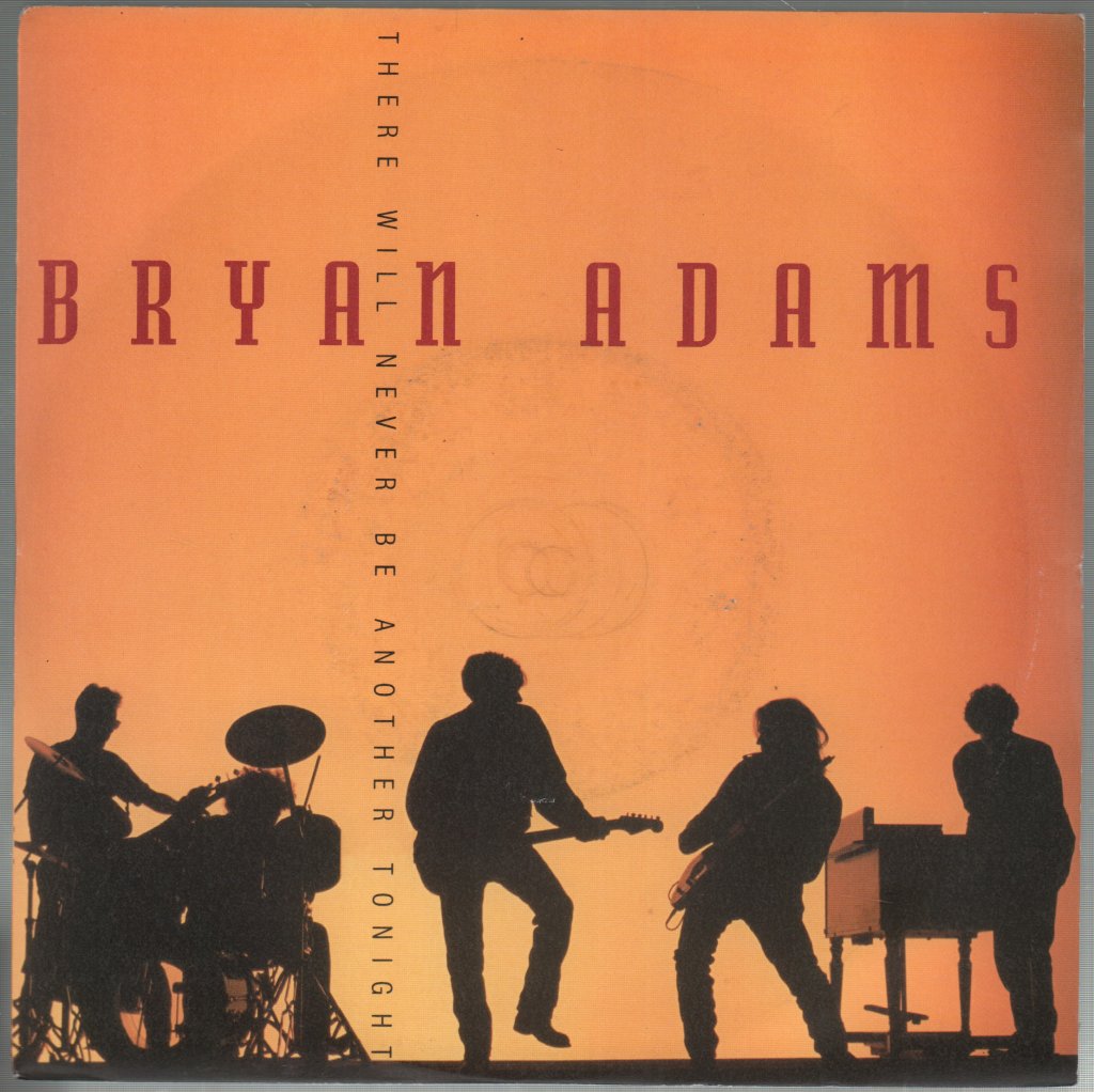 Bryan Adams - There Will Never Be Another Tonight - 7 Inch