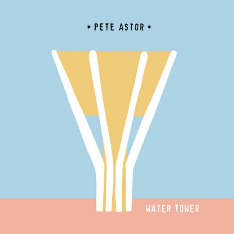 Pete Astor - Water Tower - 7 Inch