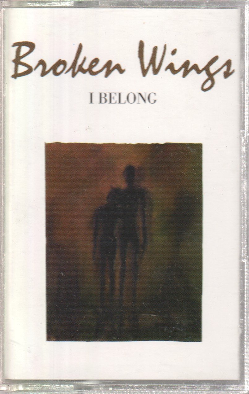 Broken Wings - I Belong - Cassette