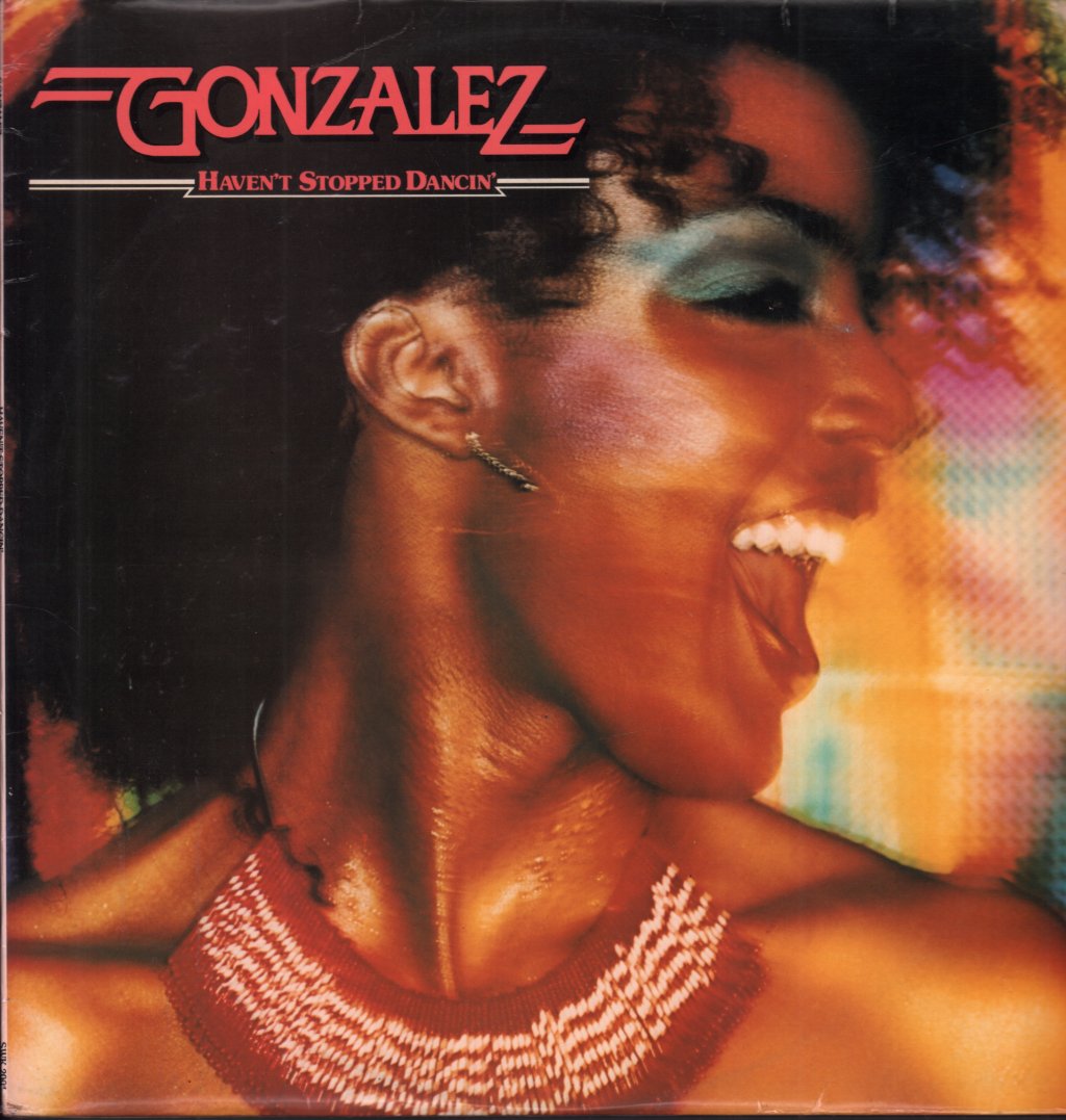 Gonzalez - Haven't Stopped Dancin' - Lp