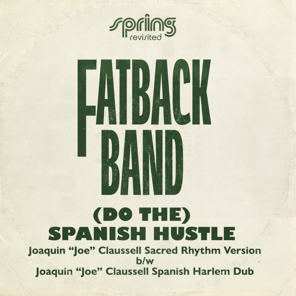 Fatback Band - (Do The) Spanish Hustle - The Joaquin 'Joe' Claussell Versions - 12 Inch