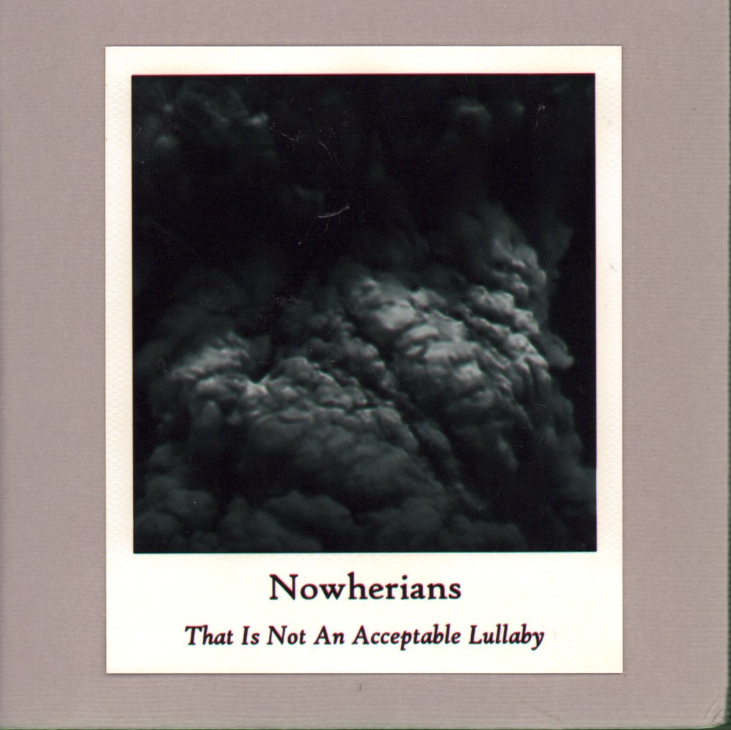Nowherians - This Is Not An Acceptable Lullaby - Cdr