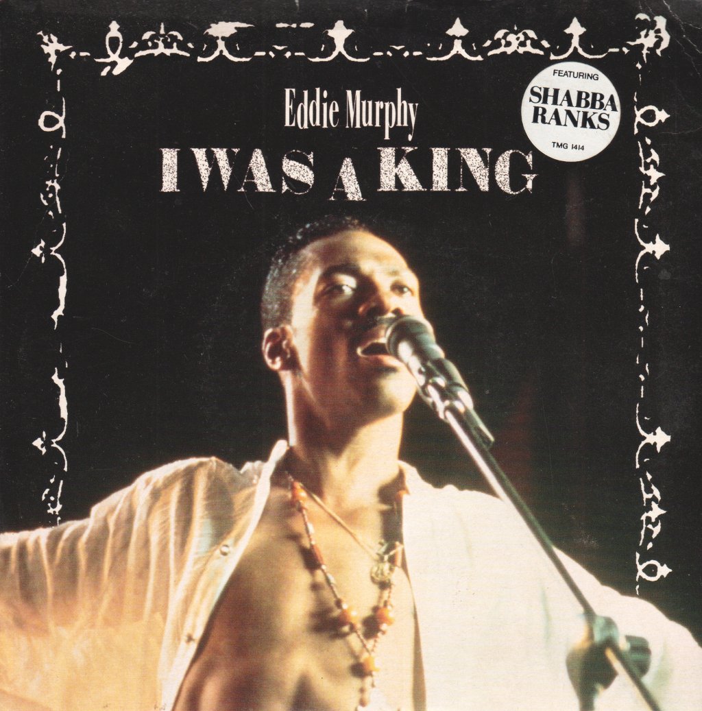 eddie murphy featuring shabba ranks - I Was A King - 7 Inch