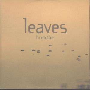 Leaves (2000'S Group) - Breathe - Cd