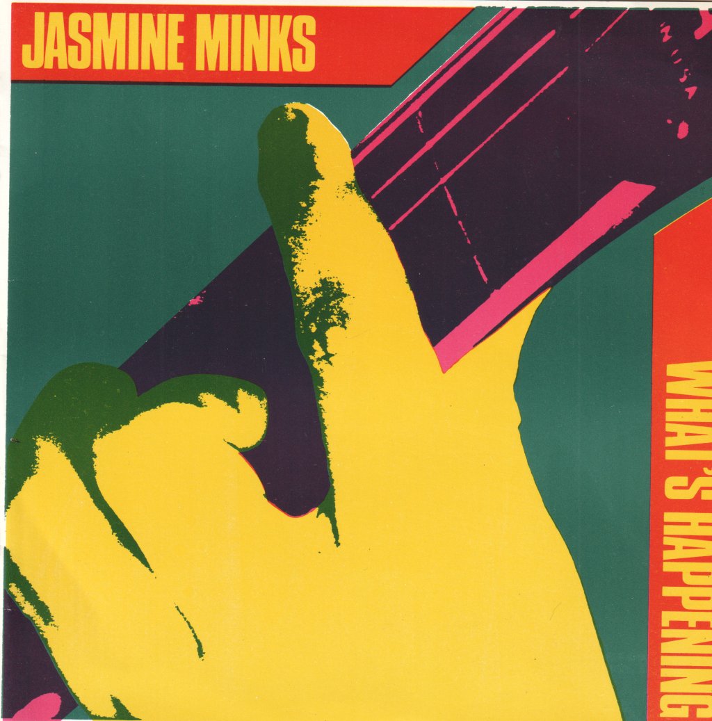 Jasmine Minks - What's Happening - 7 Inch