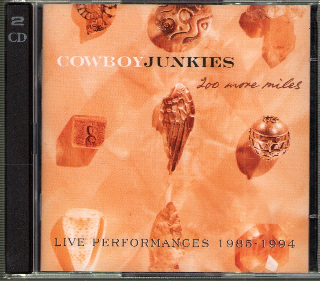 Cowboy Junkies - 200 More Miles - Double Cd