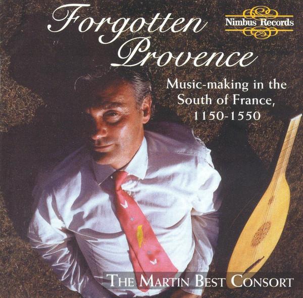 Martin Best Consort - Forgotten Provence - Music-making In The South Of France, 1150-1550 - Cd